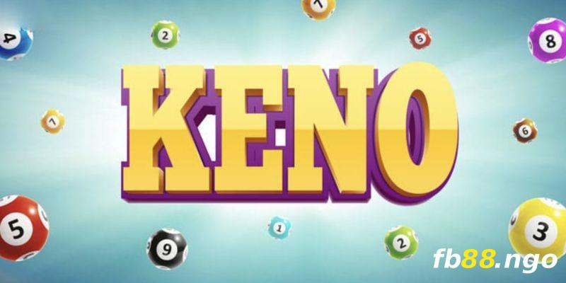Cách chơi  xổ số Keno và kiếm tiền trực tuyến tại nhà cái FB88
